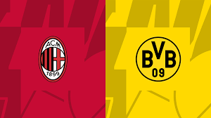 AC Milan and Dortmund