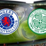 Celtic vs Rangers